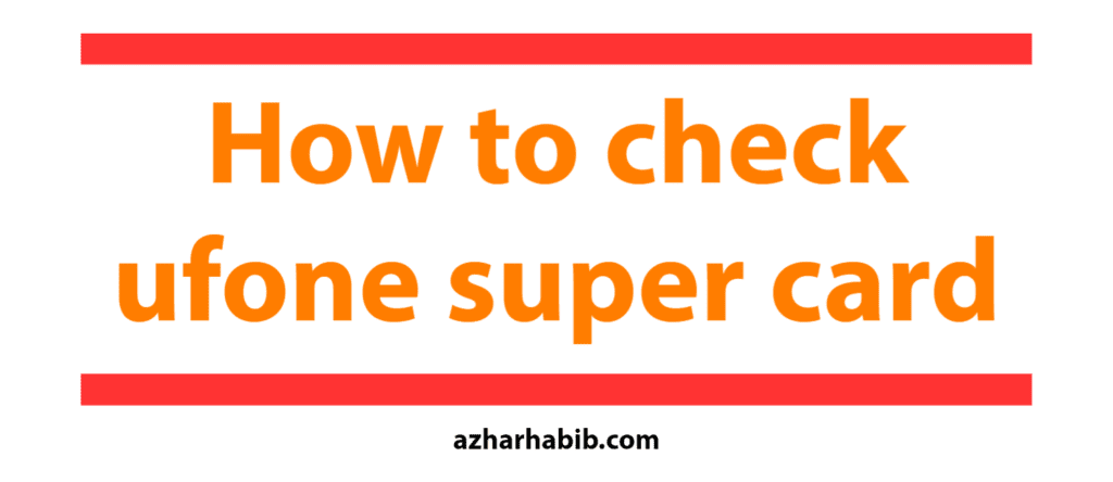 how to check ufone super card