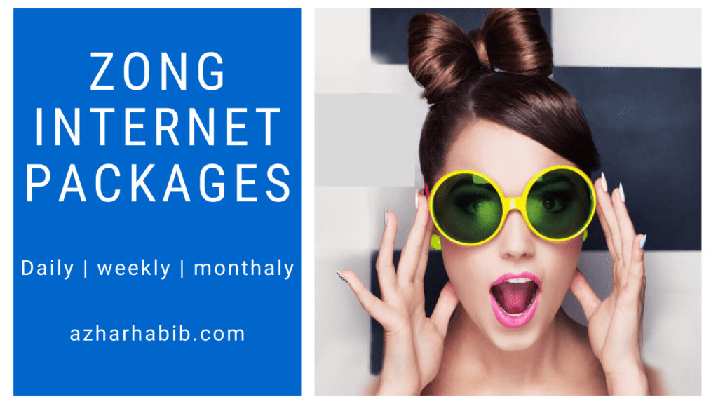 zong internet packages 2022 | Daily, weakly, monthly