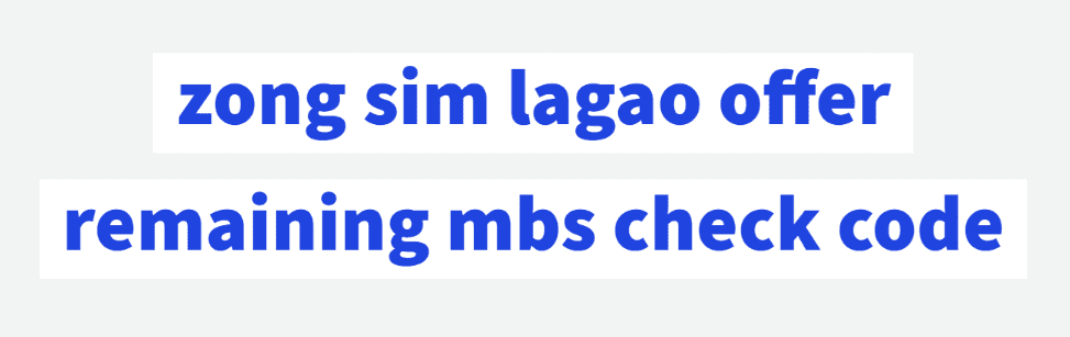 zong sim lagao offer remaining mbs check code