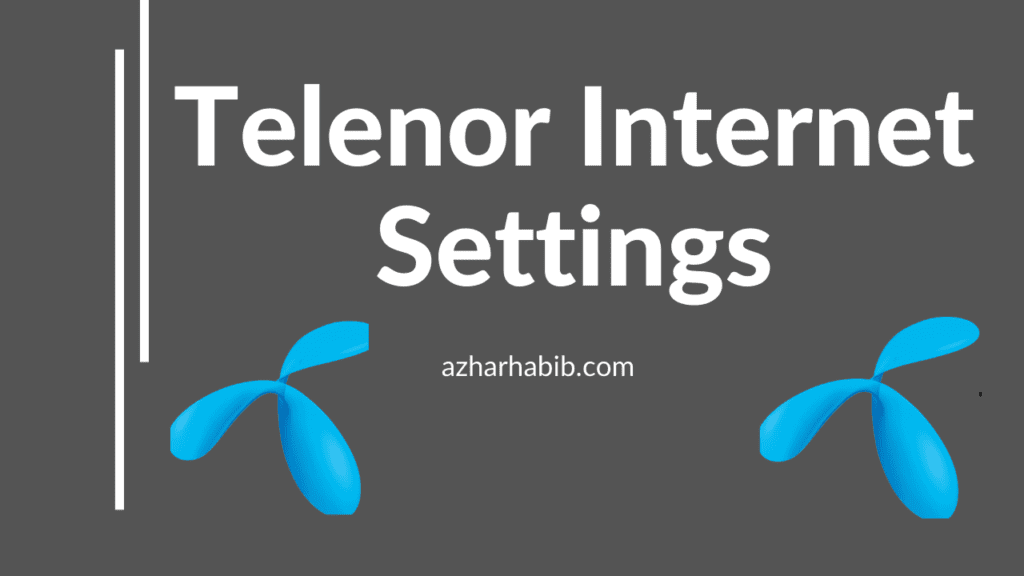 Telenor Internet Settings
