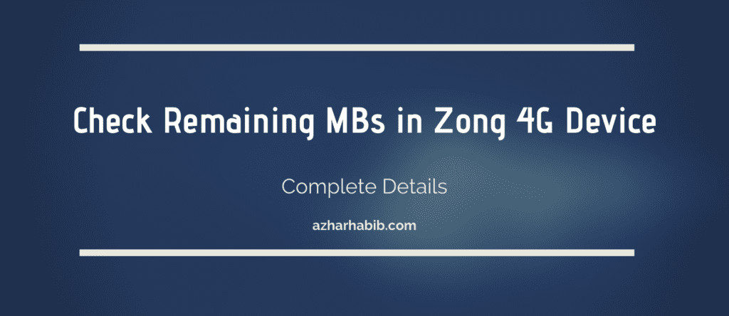 How to Check Remaining MBs in Zong 4G Device