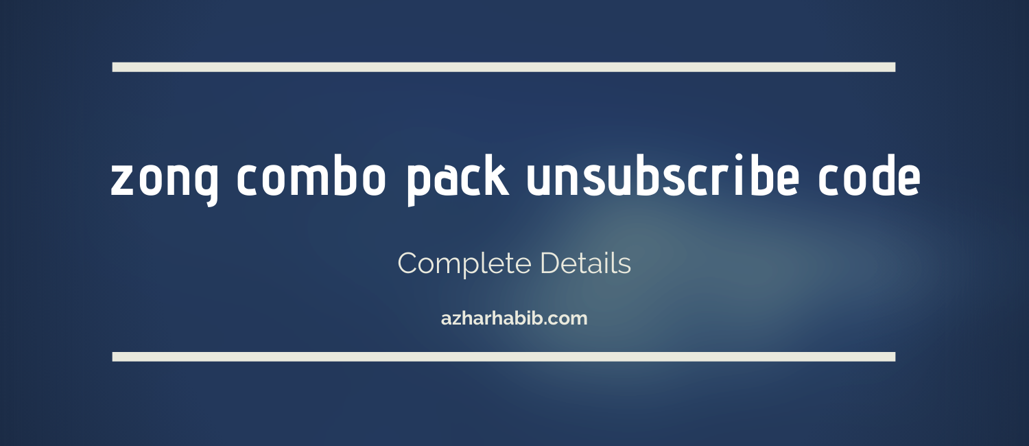 zong combo pack unsubscribe code