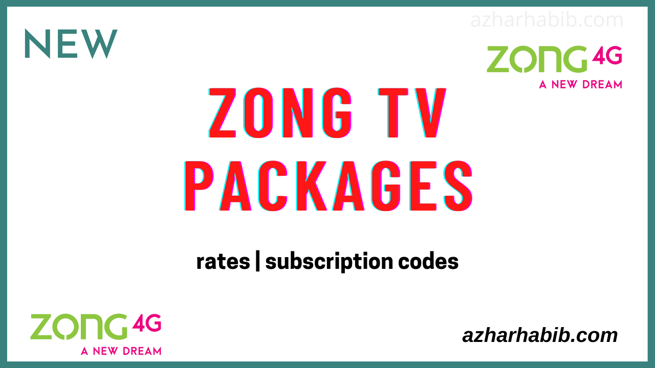 zong tv packages 2021 rates and subscription codes