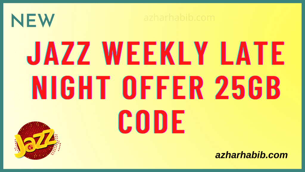 jazz weekly late night offer 25gb code 2021