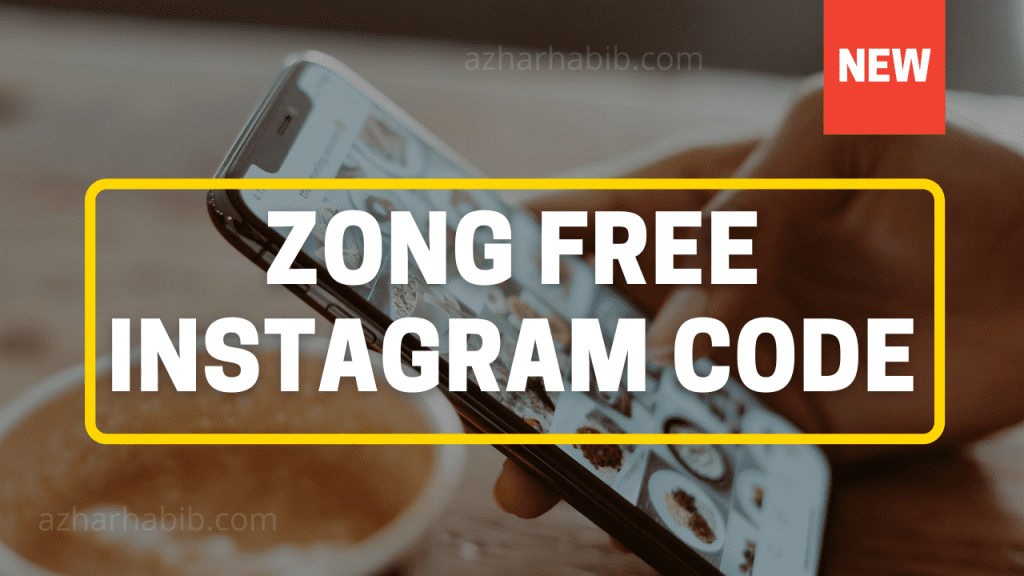 Zong free Instagram Offer 2022
