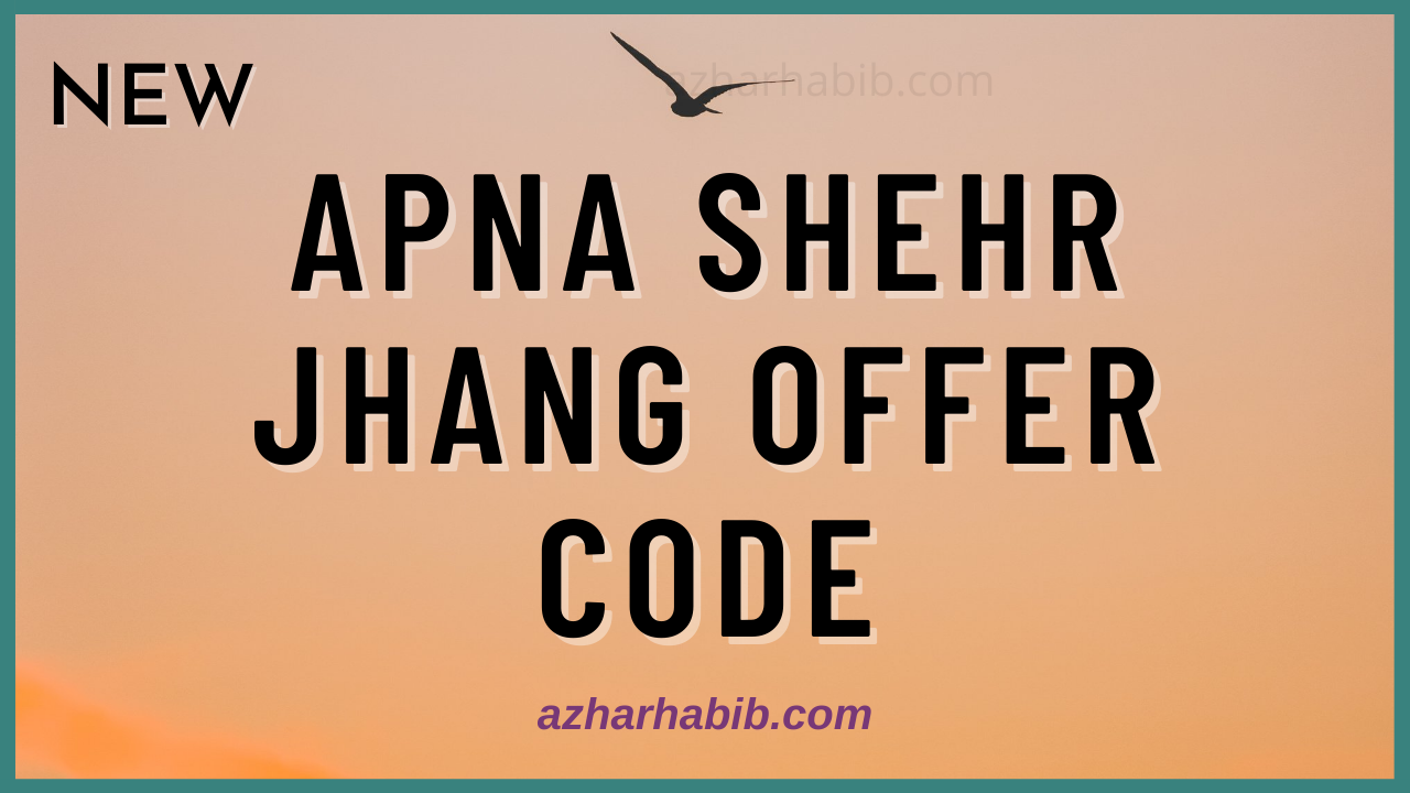 apna shehr jhang offer code
