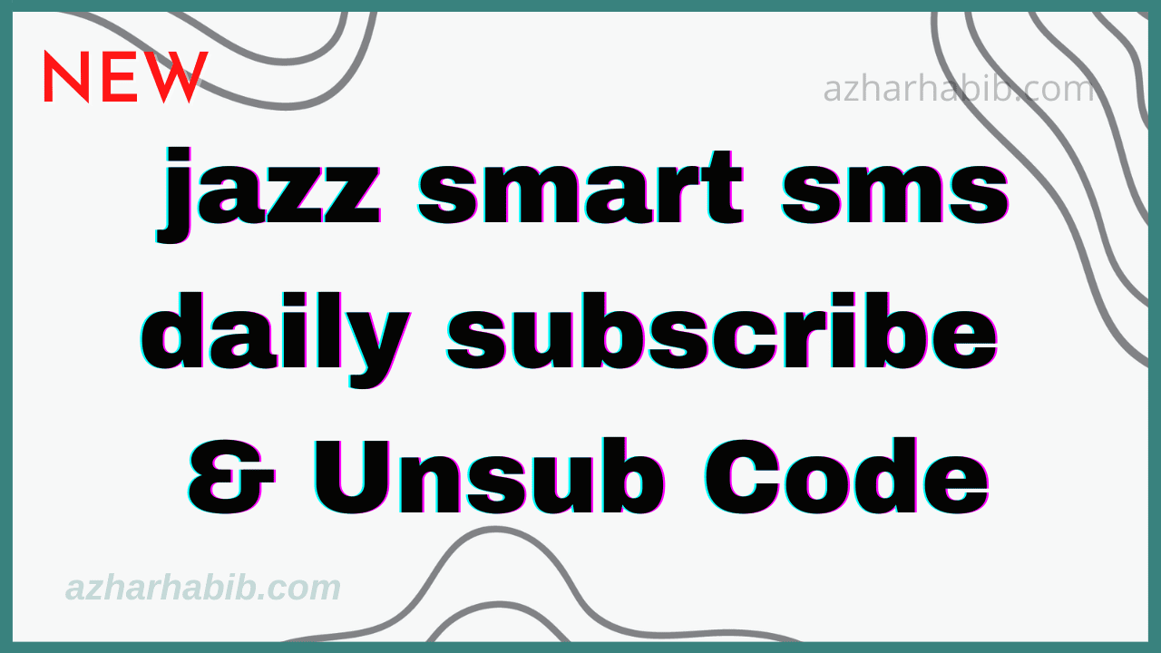 jazz smart sms daily subscribe & Unsub Code