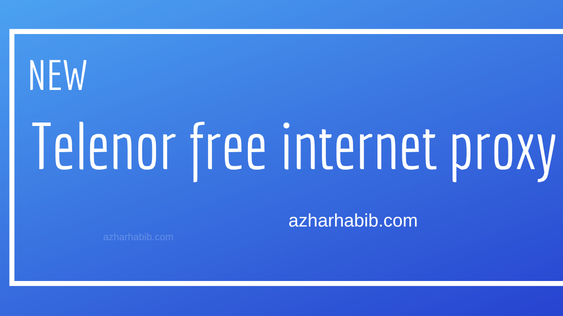 Telenor free internet proxy 2024