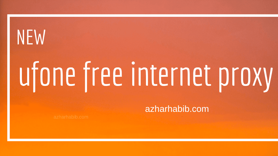Ufone free internet proxy 2024